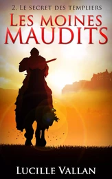 Les Moines Maudits 2. Le secret des templiers