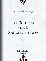 Les Tuileries sous le Second Empire