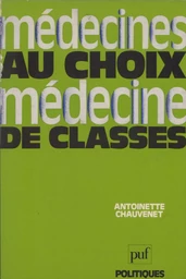 Médecines au choix, médecine de classes