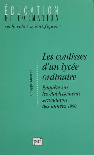 Les Coulisses d'un lycée ordinaire - Philippe Masson - Presses universitaires de France (réédition numérique FeniXX)