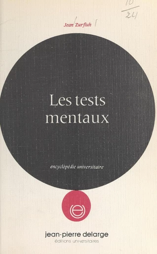 Les tests mentaux - Jean Zurfluh - FeniXX réédition numérique