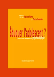 Éduquer l’adolescent ?