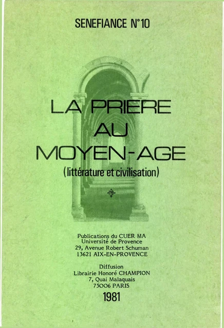 La prière au Moyen Âge - Francois Berier, Jean-Claude Bibolet, Danielle Buschinger, Jacques Chailley, Dominique Colombani, Micheline De Combarieu, Marie-Hélène Congourdeau, Chantai Connochie-Bourgne, Zaki Couss, Christiane Deluz, Robert Deschaux, Michel-Marie Dufeil, Paul-Albert Février, Gérard Gouiran, Jean-Guy Gouttebroze, Gérard Gros, Claude Kappler, Jean Larmat, Huguette Legros, Jean-Charles Payen, Alice Planche, Jeannine Quillet, Pierre Rezeau, Marguerite Rossi, Michel Salvat, Monique Santucci, Jean Subrenat, Jeanne Wathelet-Willem, Jacques De Caluwé - Presses universitaires de Provence