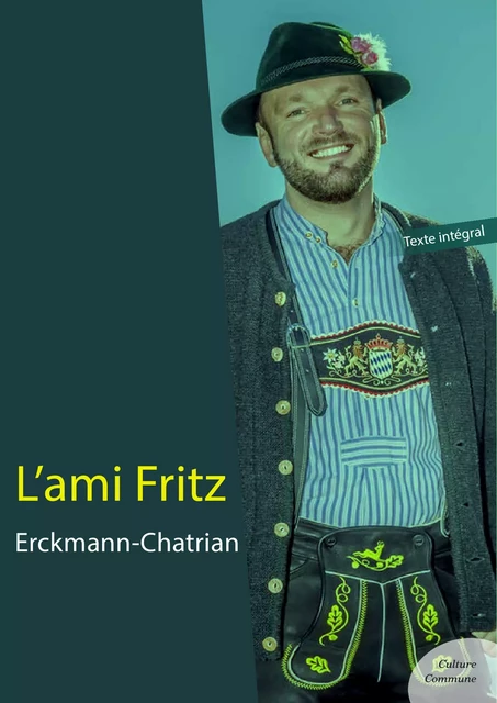 L'ami Fritz -  Erckmann-Chatrian - Culture commune