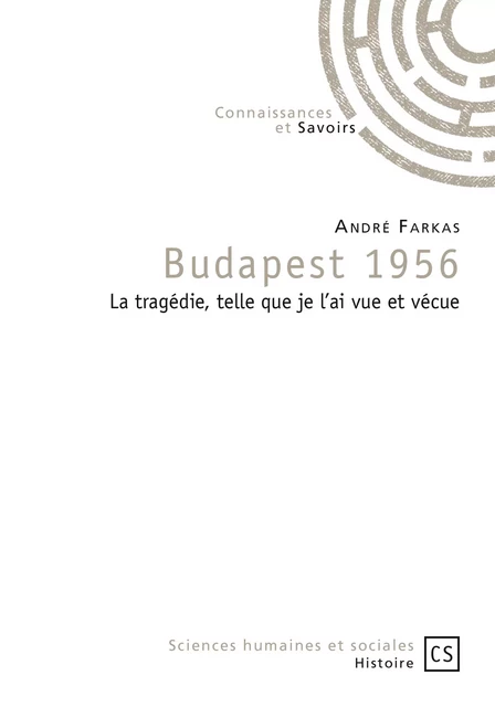 Budapest 1956 - André Farkas - Connaissances & Savoirs