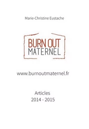 www.burnoutmaternel.fr Articles parus en 2014 et 2015