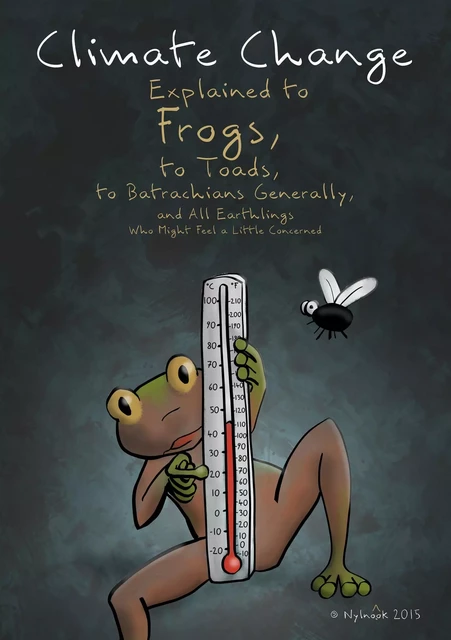 Climate Change Explained to Frogs -  Nylnook - Bookelis