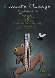 Climate Change Explained to Frogs