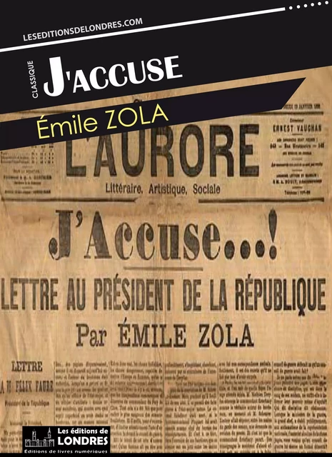 J'accuse - Emile Zola - Les Editions de Londres