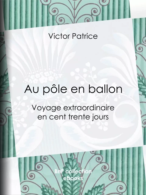 Au pôle en ballon - Victor Patrice - BnF collection ebooks