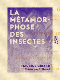 La Métamorphose des insectes