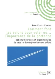 Comment font les avions pour voler ou... l'importance de la portance