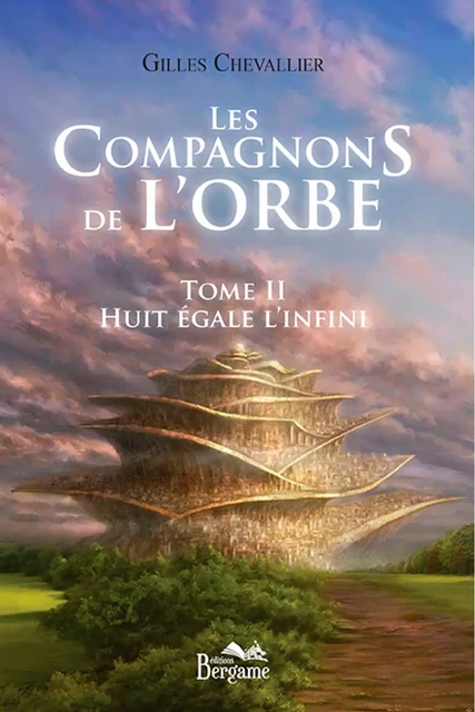 Les compagnons de l’Orbe Tome 2 - Gilles Chevallier - Éditions Bergame