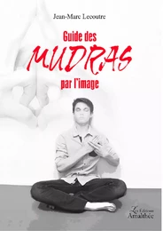 Guide des Mudras par l’image