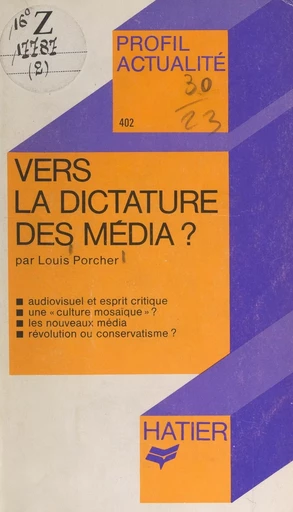 Vers la dictature des médias ? - Louis Porcher - Hatier (réédition numérique FeniXX)