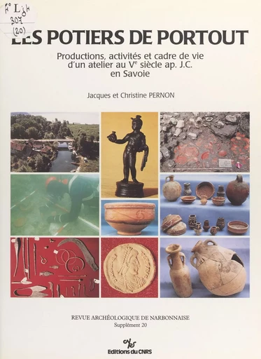 Les potiers de Portout : productions, activités et cadre de vie d'un atelier au 5e siècle apr. J.-C. en Savoie - Jacques Pernon, Christine Pernon - CNRS Éditions (réédition numérique FeniXX)