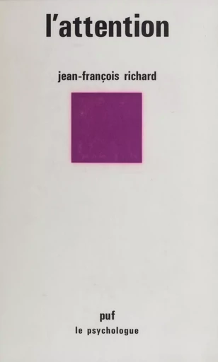 L'Attention - Jean-François Richard - Presses universitaires de France (réédition numérique FeniXX)