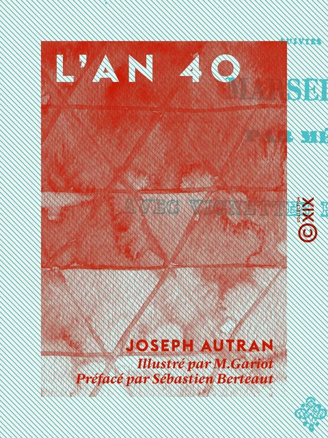 L'An 40 - Joseph Autran, Sébastien Berteaut - Collection XIX