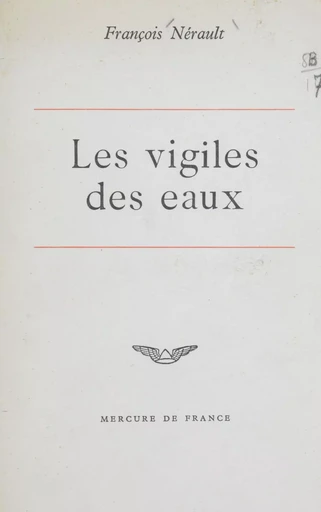 Les vigiles des eaux - François Nérault - Mercure de France (réédition numérique FeniXX)