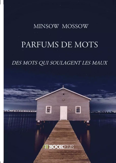 Parfums de mots - MINSOW MOSSOW - Bookelis