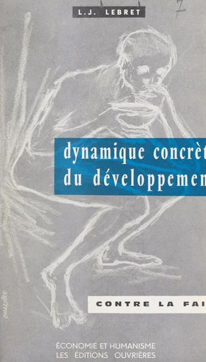 Dynamique concrète du développement - Jean-Marie Albertini, Paul Borel, Raymond Delprat, Nicole Etienne, Louis-Joseph Lebret - FeniXX réédition numérique