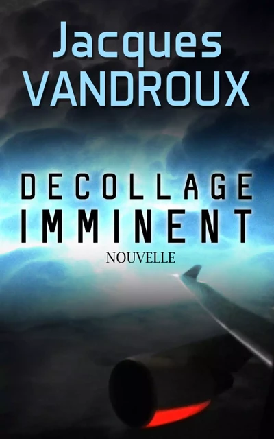 Décollage Imminent - Jacques Vandroux - Bookelis