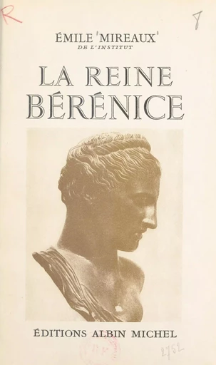 La reine Bérénice - Émile Mireaux - (Albin Michel) réédition numérique FeniXX