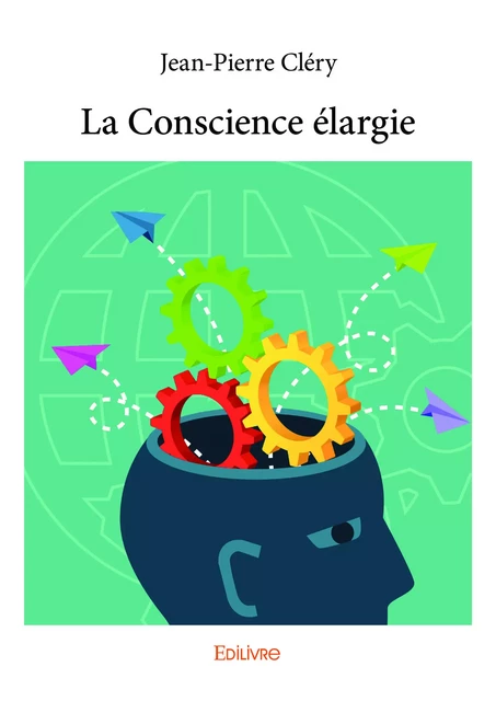 La Conscience élargie - Jean-Pierre Cléry - Editions Edilivre