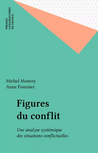 Figures du conflit - Michel Monroy, Anne Fournier - Presses universitaires de France (réédition numérique FeniXX)