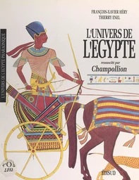 L'univers de l'Égypte ressuscité par Champollion