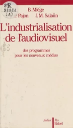 L'Industrialisation de l'audiovisuel