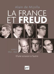 La France et Freud T.2 1954 - 1964