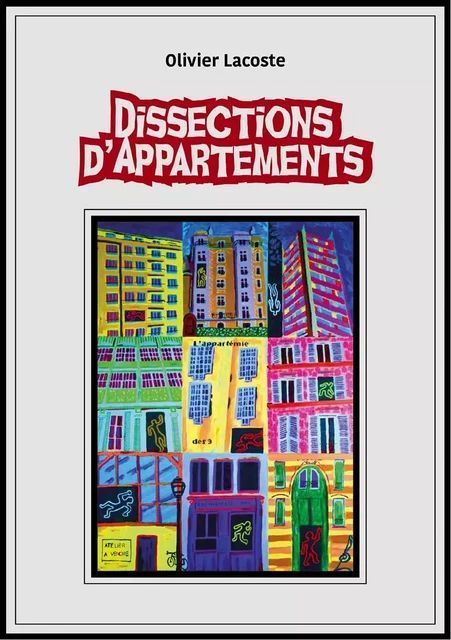 DISSECTIONS D'APPARTEMENTS -  Olivier Lacoste - Bookelis