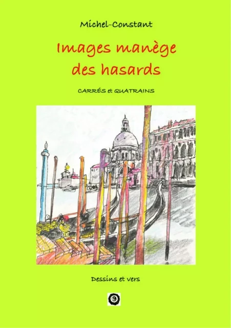 Images manège des hasards - Michel Constant - Bookelis