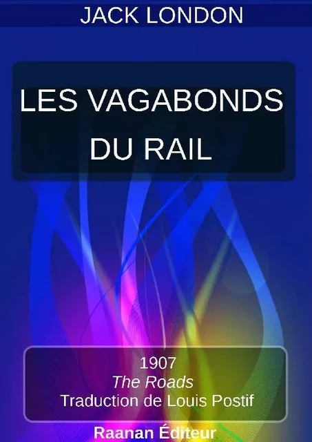 LES VAGABONDS DU RAIL - Jack London - Bookelis