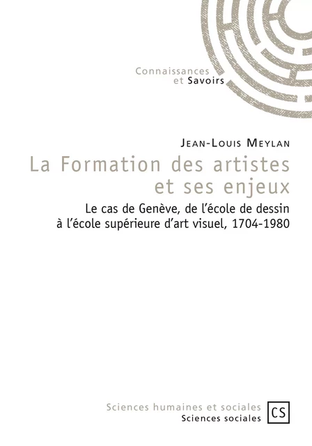 La Formation des artistes et ses enjeux - Jean-Louis Meylan - Connaissances & Savoirs