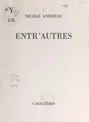 Entr'autres - Nicole Andreau - (Caractères) réédition numérique FeniXX