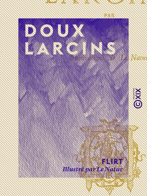 Doux larcins -  Flirt - Collection XIX