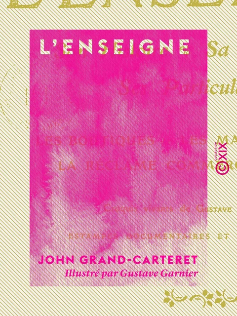 L'Enseigne - John Grand-Carteret - Collection XIX