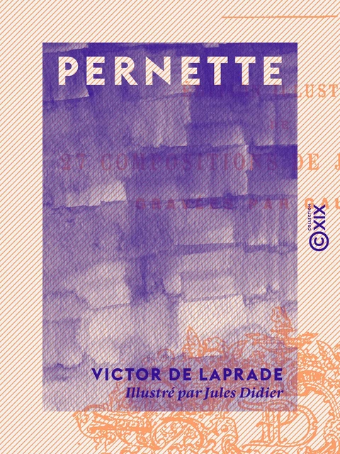 Pernette - Victor de Laprade - Collection XIX