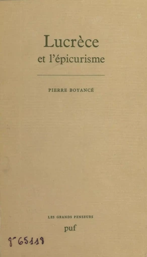 Lucrèce et l'épicurisme - Pierre Boyancé - Presses universitaires de France (réédition numérique FeniXX)