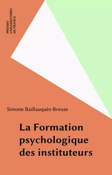 La Formation psychologique des instituteurs