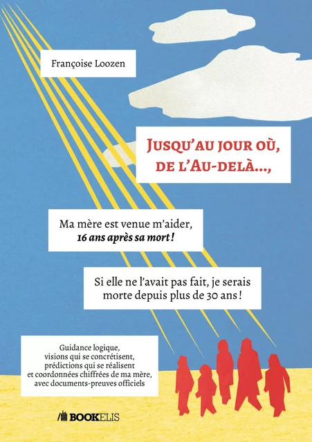 Jusqu'au jour où, de l'Au-delà..., -  Françoise LOOZEN - Bookelis