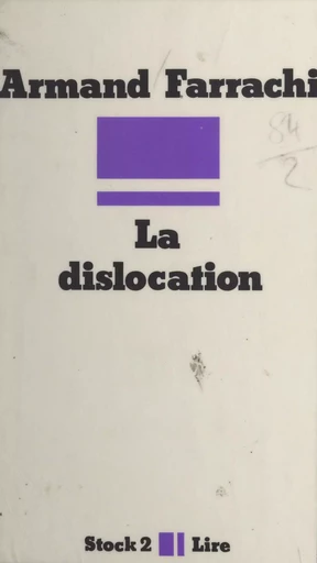 La dislocation (Graal pulvérisé) - Armand Farrachi - (Stock) réédition numérique FeniXX