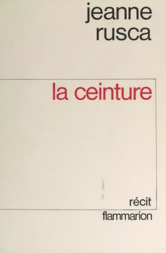 La ceinture - Jeanne Rusca - (Flammarion) réédition numérique FeniXX