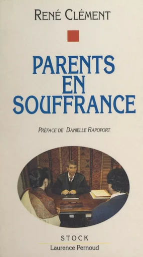 Parents en souffrance - René Clément - Stock (réédition numérique FeniXX)