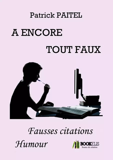 A encore tout faux - Patrick Paitel - Bookelis