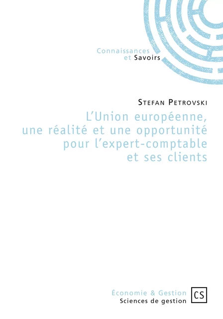 L'Union européenne, une réalité et une opportunité pour l'expert-comptable et ses clients - Stefan Petrovski - Connaissances & Savoirs