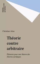 Théorie contre arbitraire