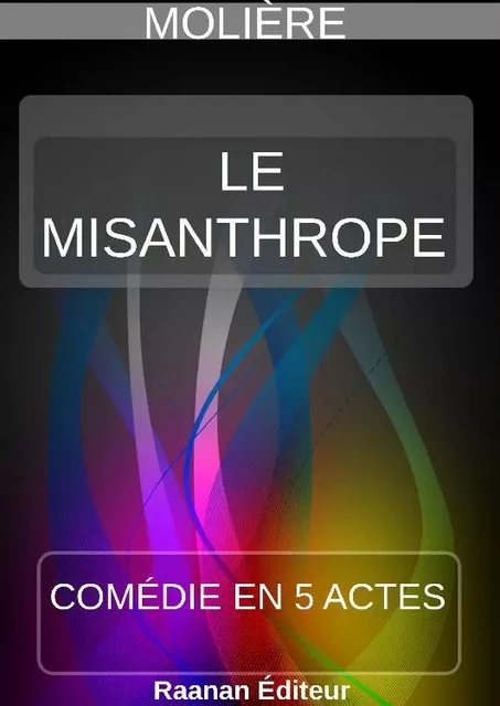 Le Misanthrope -  Molière - Bookelis